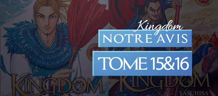Kingdom - Tomes 15 et 16