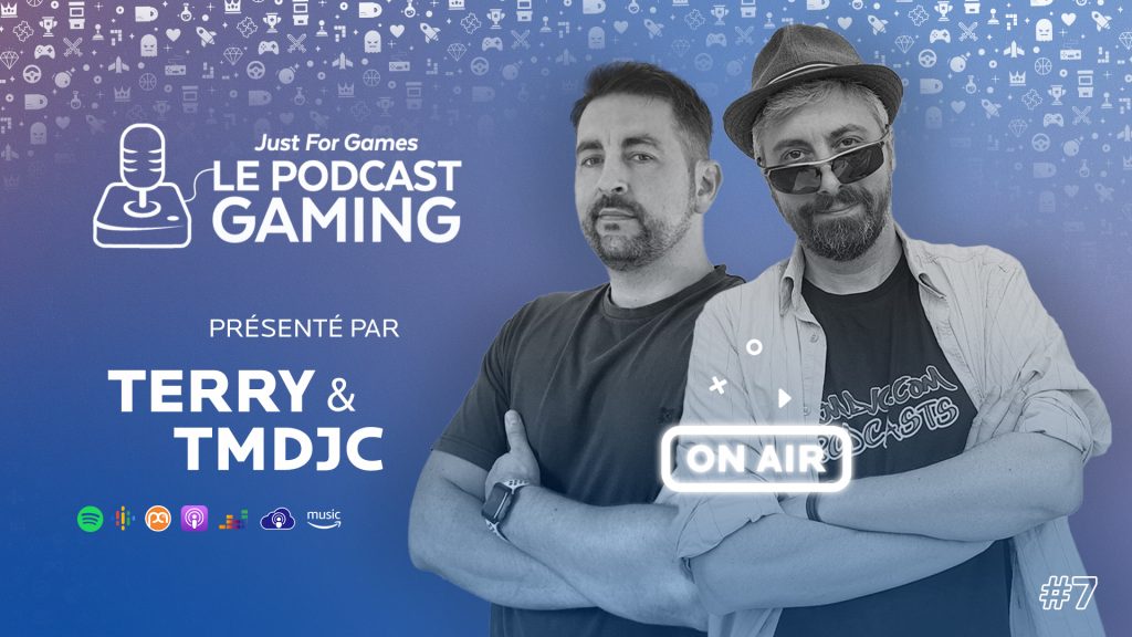 "Just for Games" le podcast gaming