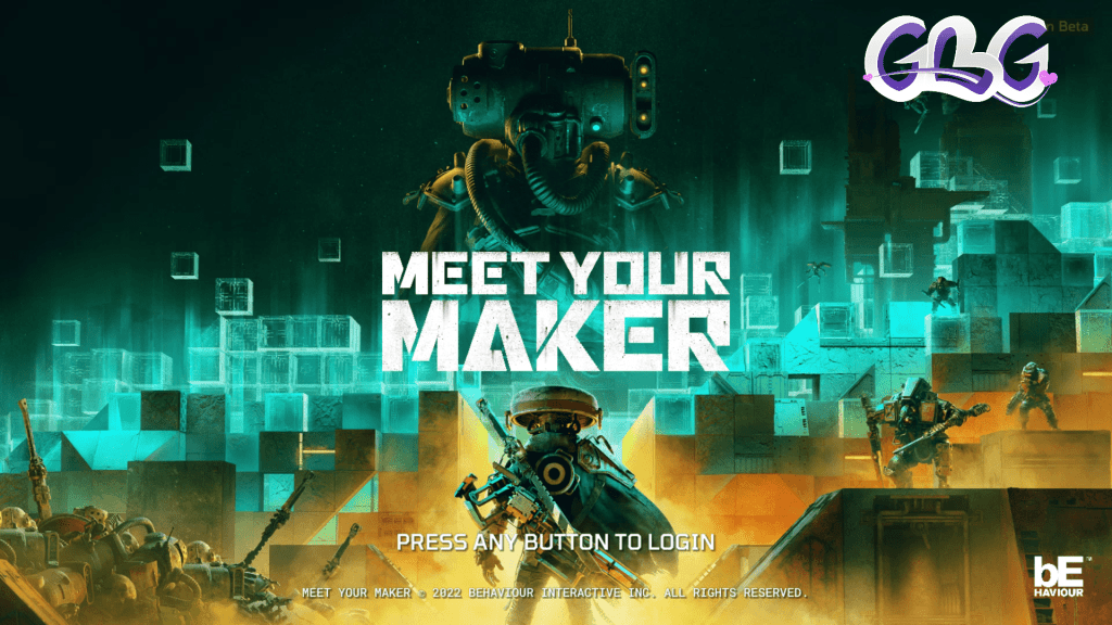 "Meet Your Maker" Ecran titre