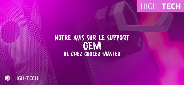 "Support GEM" de Cooler Master vignette