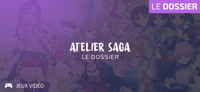 Saga "Atelier" dossier