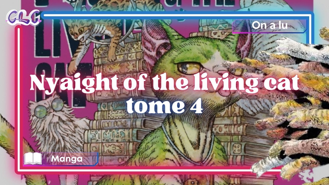 Nyaight of the Living Cat - Tome 4 - GeeksByGirls